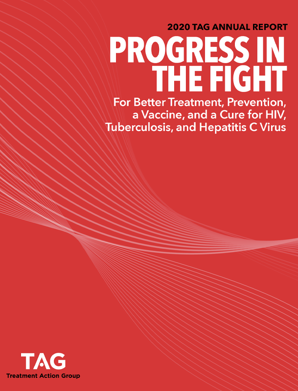 cover of TAG's 2020 annual report. It reads: progress in the fight for better treatment, prevention, a vaccine, and a cure for HIV, tuberculosis, and Hepatitis C virus