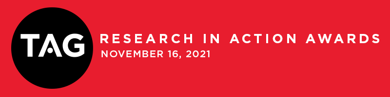 Red image that in white reads: Research in Action Awards, November 16, 2021, with TAG in white in a black circle