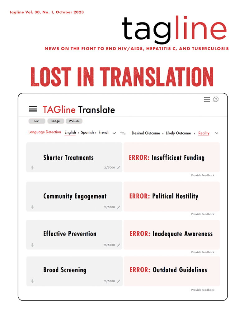 October 2023 TAGline cover: Lost in Translation. Features graphic of "TAG Translate" and shows 4 sets of terms: Shorter Treatments = Error: Insufficient Funding; Community Engagement = Error: political hostility; effective prevention = error inadequate awareness; broad screening = error: outdated guidelines